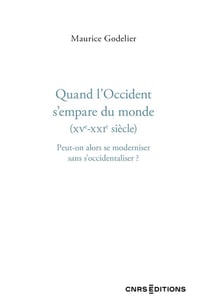 Quand l'occident s'empare du monde (XVe - XXIe siècle) : peut-on alors se moderniser sans s'occident