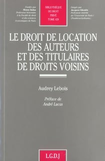 Le droit de location des auteurs et des titulaires de droits voisins - vol429