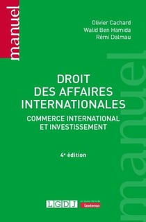 Droit des affaires internationales : Commerce international et investissement (4e édition)