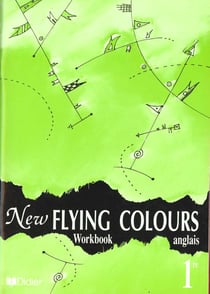 New flying colours - 1e workbook - langue vivante 1 et 2