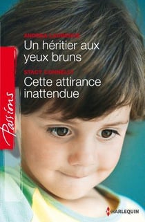 Un héritier aux yeux bruns - cette attirance inattendue