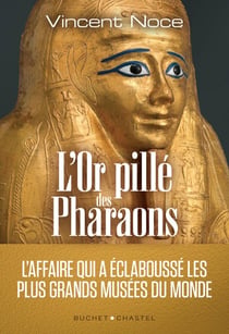 L'or pillé des Pharaons