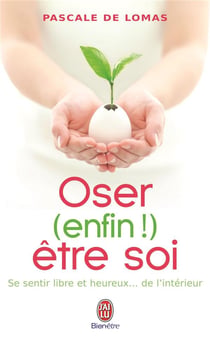 Oser (enfin !) être soi