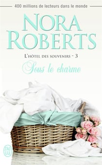 L Hotel Des Souvenirs T03 Sous Le Charme