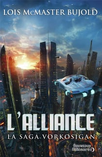 La saga Vorkosigan Tome 18 : l'alliance