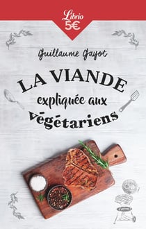 La viande expliquée aux végétariens