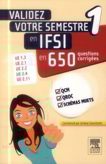 Validez votre semestre 1 en ifsi en 650 questions corrigees