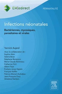 Infections néonatales - bactériennes, mycosiques, parasitaires et virales