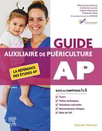 Guide AP : Auxiliaire de puériculture - La référence des études AP