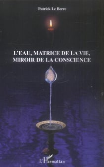 L'eau, matrice de la vie, miroir de la conscience