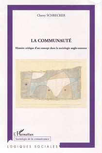 La communauté - histoire critique d'un concept dans la sociologie anglo-saxonne