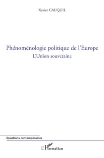 Phénoménologie politique de l'Europe - l'union souveraine