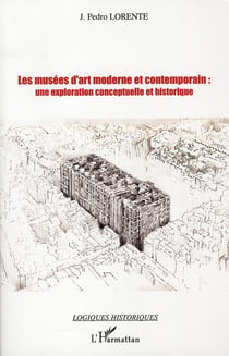 Les musées d'art moderne et contemporain : une exploration conceptuelle et historique