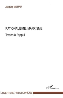 Rationalisme, marxisme - textes à l'appui