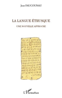 La langue étrusque - une nouvelle approche