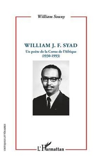 William J. F. Syad - un poète de la Corne de l'Afrique (1930-1993)