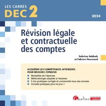 DEC 2 - Révision légale et contractuelle des comptes : 19 fiches de conseils et d'outils pratiques pour bien préparer et réussir l'épreuve 2 du DEC (8e édition)