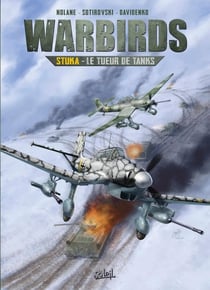 Warbirds Tome 1 : Stuka, le tueur de tanks