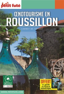 Guide Oenotourisme En Roussillon 2019/2020 Carnet Petit Futé