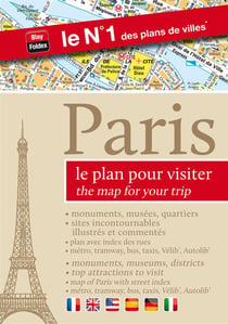 Paris - le plan pour visiter monuments, musées, quartiers (édition 2013)