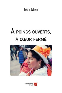 À poings ouverts, à coeur fermé