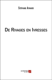 De rivages en ivresses