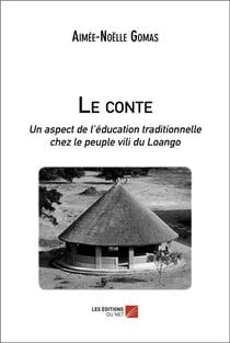 Le conte : un aspect de l'éducation traditionnelle chez le peuple vili du Loango