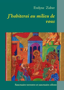 J'habiterai au milieu des bois - sanctuaire terrestre et sanctuaire céleste