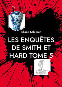 Les enquêtes de Smith et Hard t.5