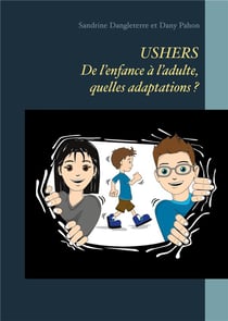 Ushers : de l'enfance à l'adulte, quelles adaptations ?