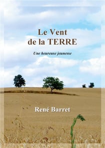 Le Vent de la Terre : Une heureuse jeunesse