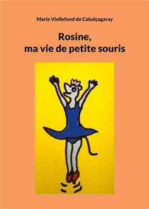 Rosine : ma vie de petite souris