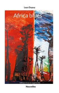 Africa blues : nouvelle édition revue et augmentée