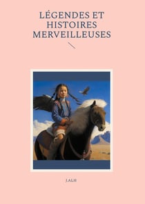 Legendes et histoires merveilleuses