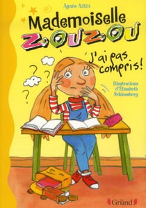 Mademoiselle zouzou - j'ai pas compris !