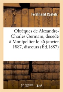 Obseques de alexandre-charles germain, doyen et professeur honoraire de la faculte des lettres - off
