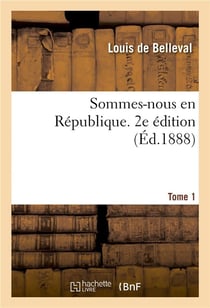 Sommes-nous en République. Tome 1. 2e édition