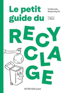 Le petit guide du recyclage