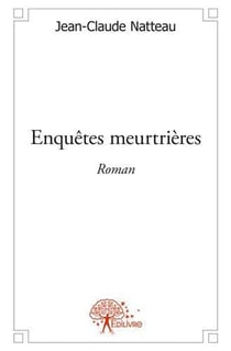 Enquetes meurtrieres - roman