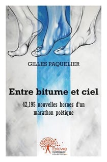 Entre bitume et ciel : 42,195 nouvelles bornes d'un marathon poétique