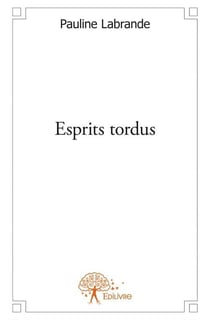 Esprits tordus
