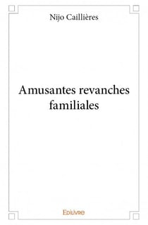 Amusantes revanches familiales