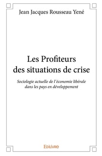 Les Profiteurs des situations de crise