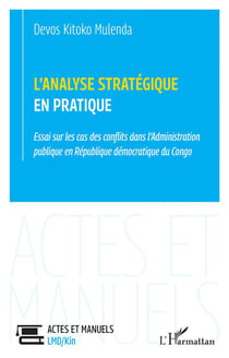 L'analyse stratégique en pratique : essai sur les cas des conflits dans l'administration publique en République démocratique du Congo