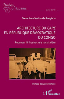 Architecture du care en République démocratique du Congo : Repenser l'infrastructure hospitalière