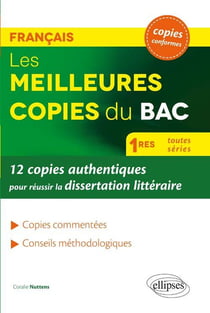 Les 12 meilleures copies pour réussir la disseration littéraire au bac