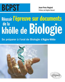 BCPST - réussir l'épreuve sur documents de la khôlle de Biologie - se préparer à l'oral de biologie d'Agro-Véto