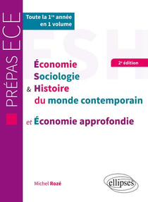 Économie, sociologie et histoire du monde contemporain et économie approfondie - prépas ECE - 1re année (2e édition)