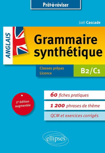 Grammaire synthétique de l'anglais - en 60 fiches pratiques et exercices corrigés