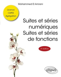 Suites et séries numériques : Suites et séries de fonctions (2e édition)